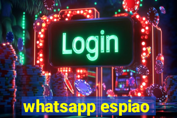 whatsapp espiao